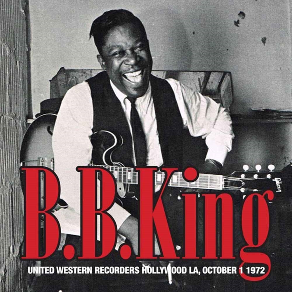 B.B. King - United Western Recorders Hollywood La October 1St 1972 - Blues - CD