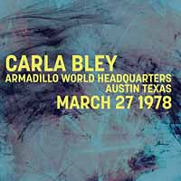Carla Bley - Armadillo World Headquarters Austin Texas March 27 1978 - Jazz - CD