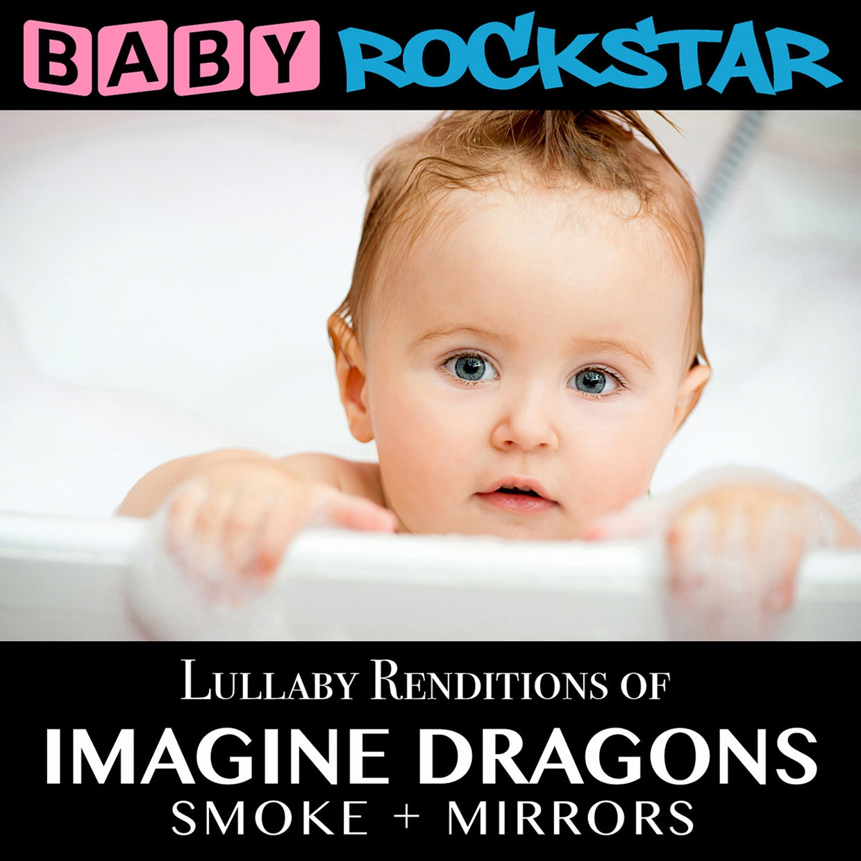 Baby Rockstar - Lullaby Renditions Of Imagine Dragons: Smoke + Mirrors - Rock/Pop - CD