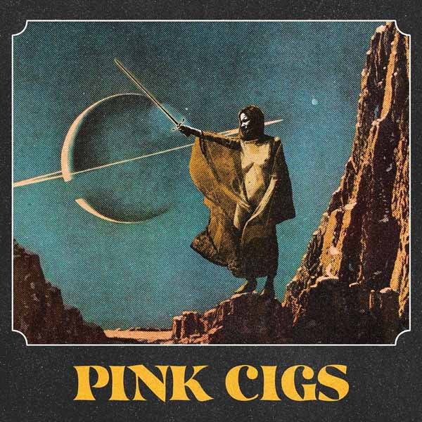 Pink Cigs - Pink Cigs - Rock - CDD