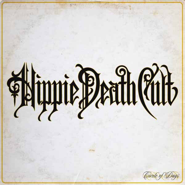 Hippie Death Cult - Circle Of Days - Rock - LP