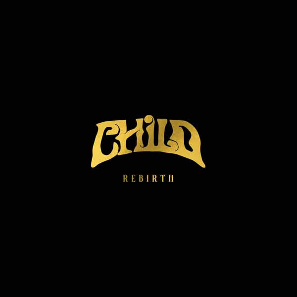 Child - Rebirth (Golden Nugget Vinyl) - Rock - LP