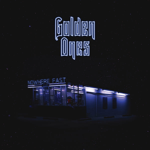 Golden Ones - Nowhere Fast - Rock - LP
