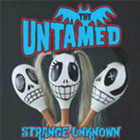 Untamed, The - Strange Unknown - Punk - CD