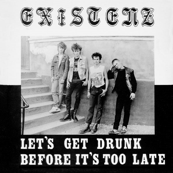 Existenz - LetS Get Drunk Before ItS Too Late (Red Vinyl) - Punk - LP