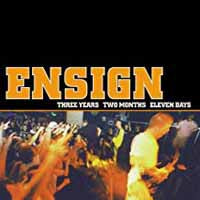 Ensign - Three Years Two Months.... - Hardcore - CD