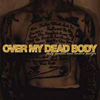 Over My Dead Body - Rusty Medals And Broken Badges - Hardcore - CD