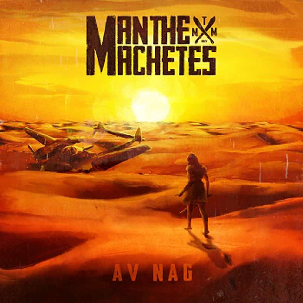 Man The Machetes - Av Nag - Hardcore - CD