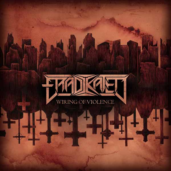 Eradikated - Wiring Of Violence - Thrash Metal - CD