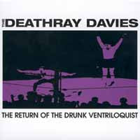 Deathray Davies - The Return Of The Drunk Ventriloquist - Rock/Pop - CD