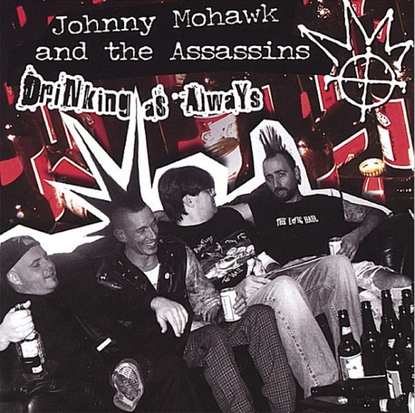 Johnny Mohawk & Assassins - Drinking As Always - Rock - CD