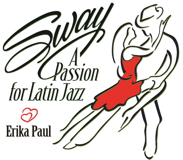 Erika Paul - Sway-A Passion For Latin Jazz - Jazz - CD