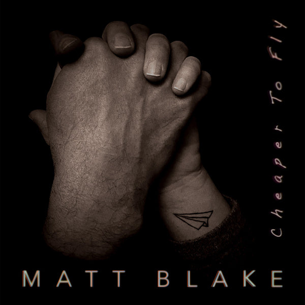 Matt Blake - Cheaper To Fly - Country/Folk - CD