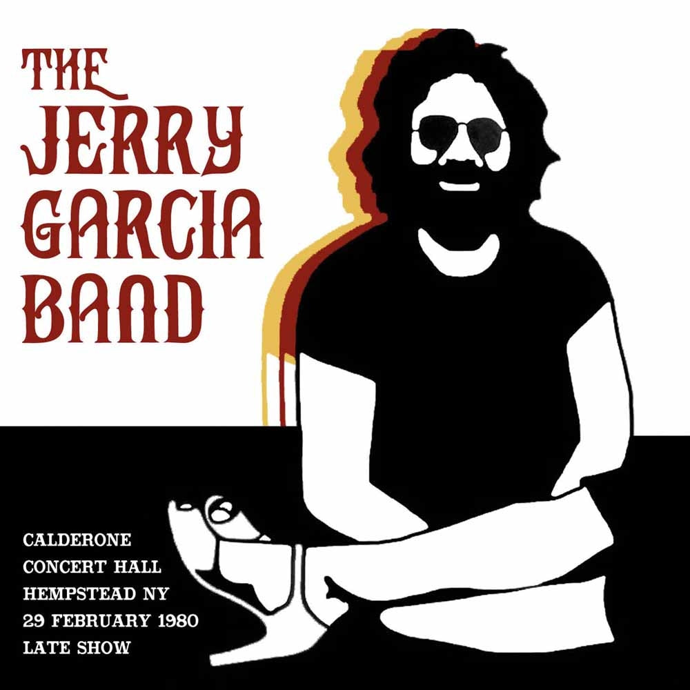 Jerry Garcia Band - Calderone Concert Hall Hempstead Ny 29 February 1980 Late Show - Rock/Pop - DCD