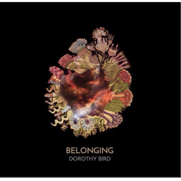 Dorothy Bird - Belonging - Electronic - LP