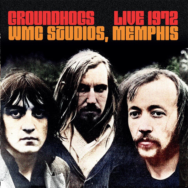 Groundhogs - Live 1972: Wmc Studios, Memphis - Rock - CDD