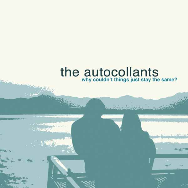 Autocollants, The - Why Couldn'T Things Just Stay The Same? - Rock/Pop - CD