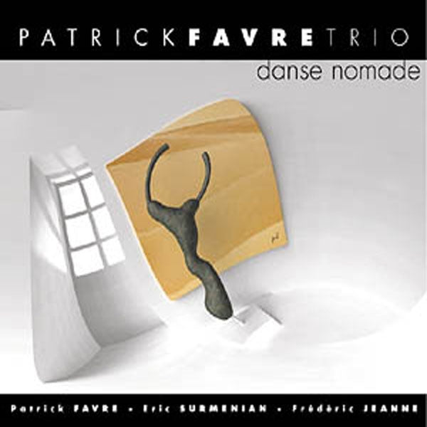 Patrick Favre Trio - Danse Nomade - Rock/Pop - CD
