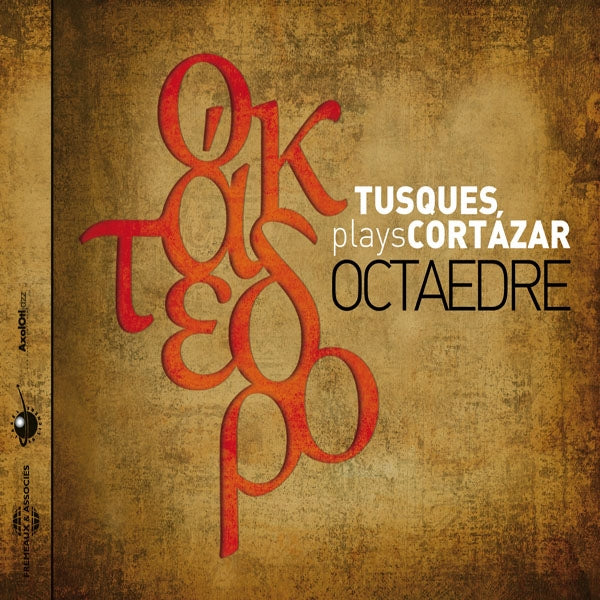 Francois Tusques Plays Cortazar - Octaèdre - Rock/Pop - CD