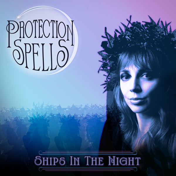 Ships In The Night - Protection Spells - Electronic - CD