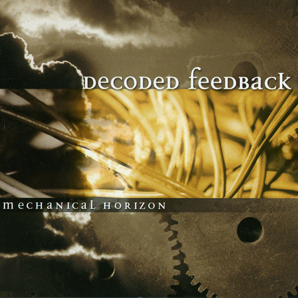 Decoded Feedback - Mechanical Horizon - Electronic - CD