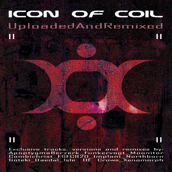 Icon Of Coil - Uploadedandremixed - Electronic - CD