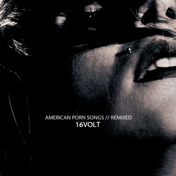 16Volt - American Porn Songs // Remixed - Electronic - CD