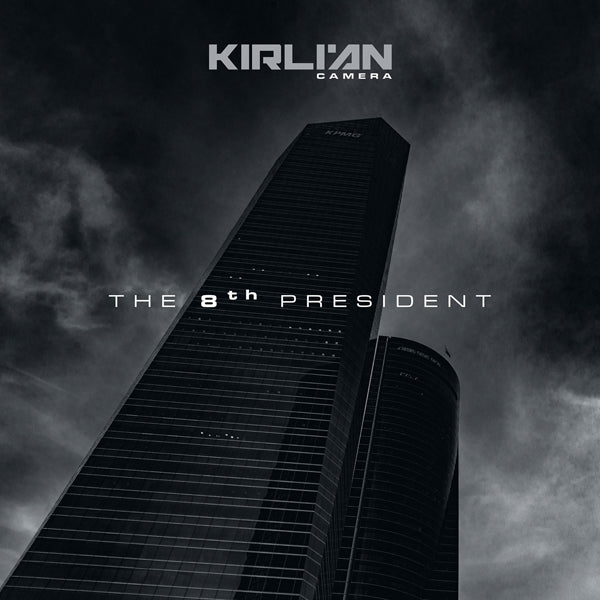 Kirlian Camera - The 8Th President - Electronic - CDD