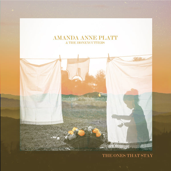 Amanda Anne Platt & The Honeycutters - The Ones That Stay - Country/Folk - LP
