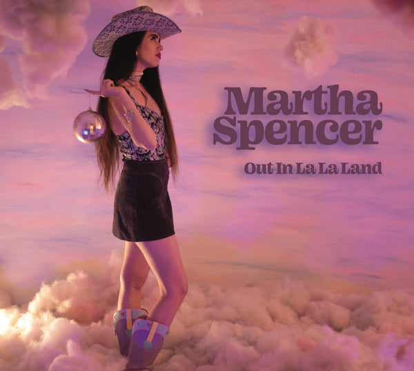 Martha Spencer - Out In La La Land - Country/Folk - CD