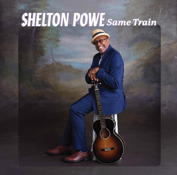 Shelton Powe - Same Train - Blues - CD
