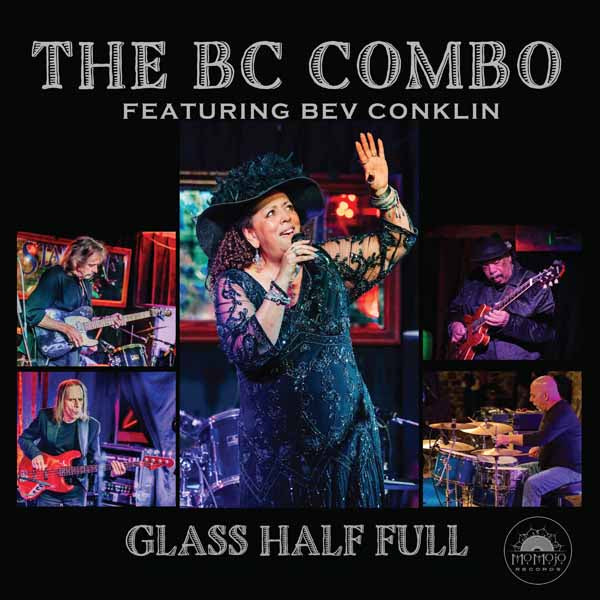 Bc Combo Featuring Bev Conklin, The - Glass Half Full - Blues - CD