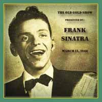 Frank Sinatra - Old Gold Show Presented By Frank Sinatra: March 13, 1946 - Jazz - CD