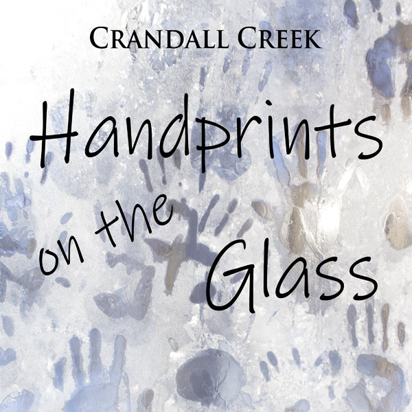 Crandall Creek - Handprints On The Glass - Country/Folk - CD
