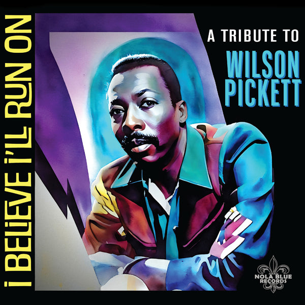 Various Artists - I Believe I'Ll Run On: A Tribute To Wilson Pickett - Blues - CD