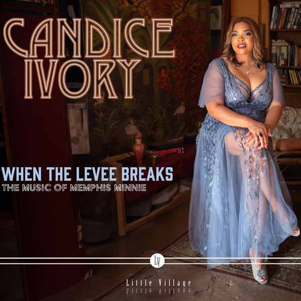 Candice Ivory - When The Levee Breaks: The Music Of Memphis Minnie - Blues - CD