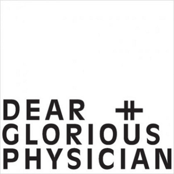 Dear And Glorious Physician - Dear And Glorious Physician - Indie - CD