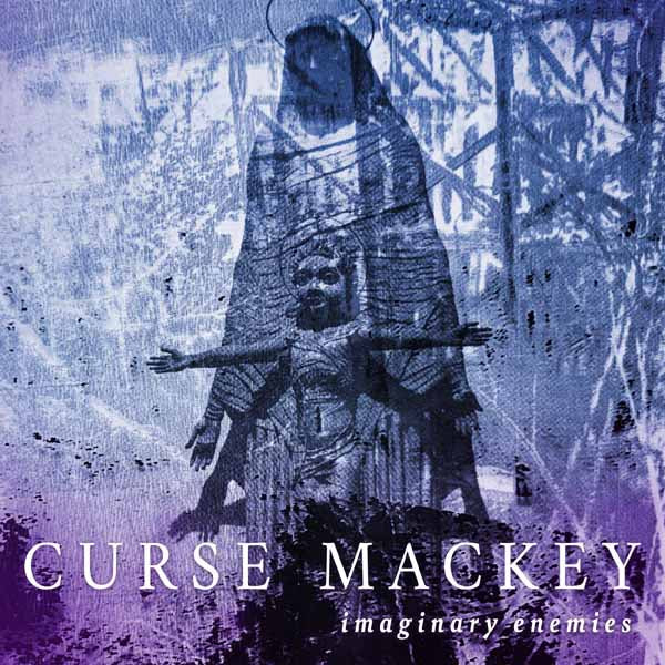 Curse Mackey - Curse Mackey - Imaginary Enemies - Electronic - LP