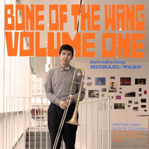 Michael Wang - Bone Of The Wang Volume 1 - Jazz - CD