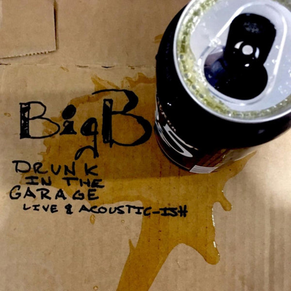 Big B - Drunk In The Garage Live & Acoustic-Ish - Reggae/Ska - CD