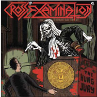 Cross Examination - The Hung Jury - Hardcore - CD