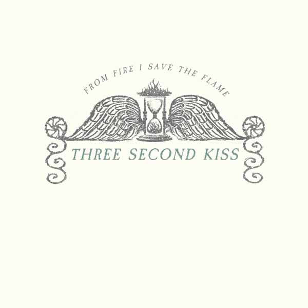 Three Second Kiss - From Fire I Save The Flame - Indie - MC