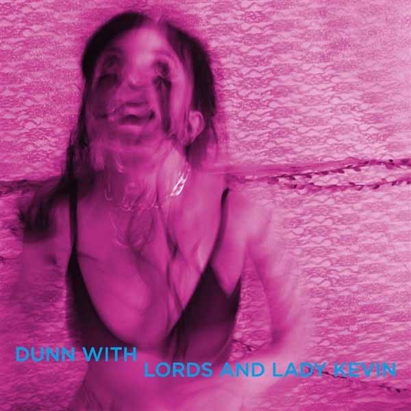 Dunn With Lords And Lady Kevin - Last Days At Hot Slit (Pink Vinyl) - Indie - LP