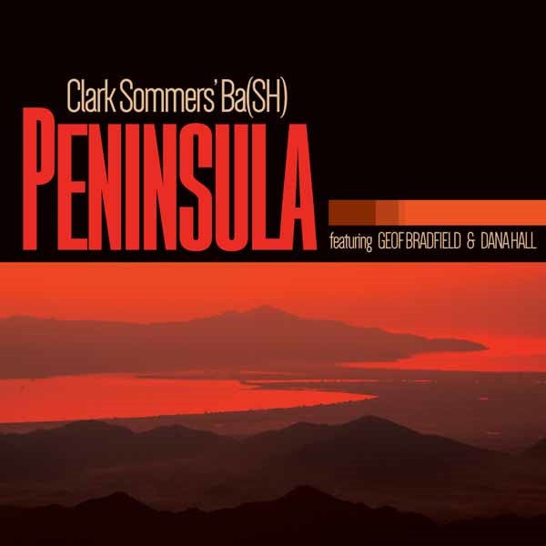 Clark Sommer'S Ba(Sh) - Peninsula - Jazz - CD
