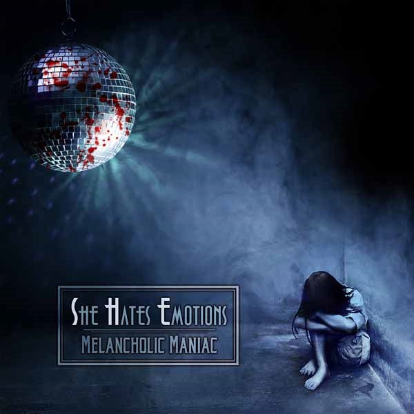 She Hates Emotions - Melancholic Maniac - Electronic - CD