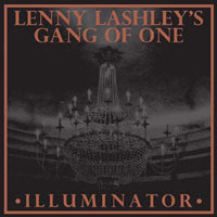 Lenny Lashley'S Gang Of One - Illuminator - Rock - CDD