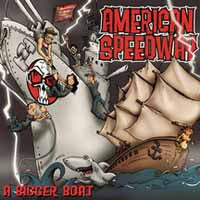 American Speedway - A Bigger Boat - Punk - CD