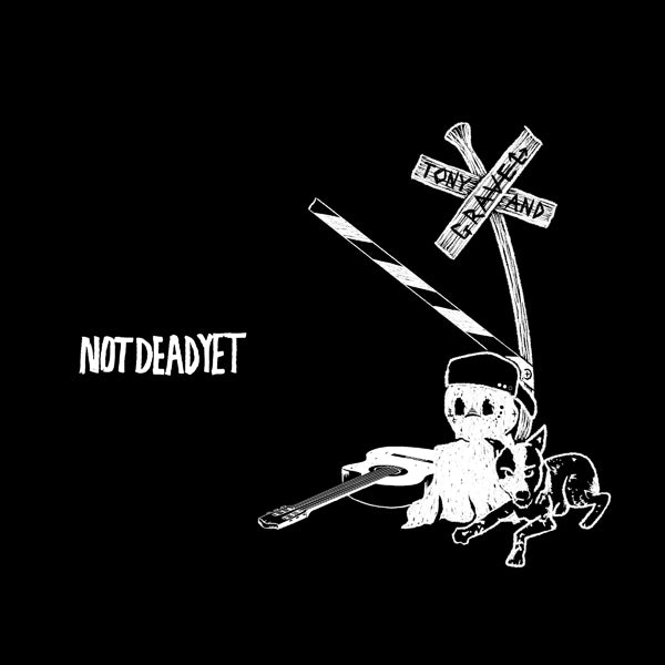 Tony & Gravel - Not Dead Yet - Punk - LP