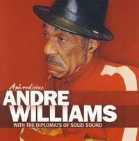 Andre Williams & The Diplomats Of Solid Sound - Aphrodisiac - Blues - CD