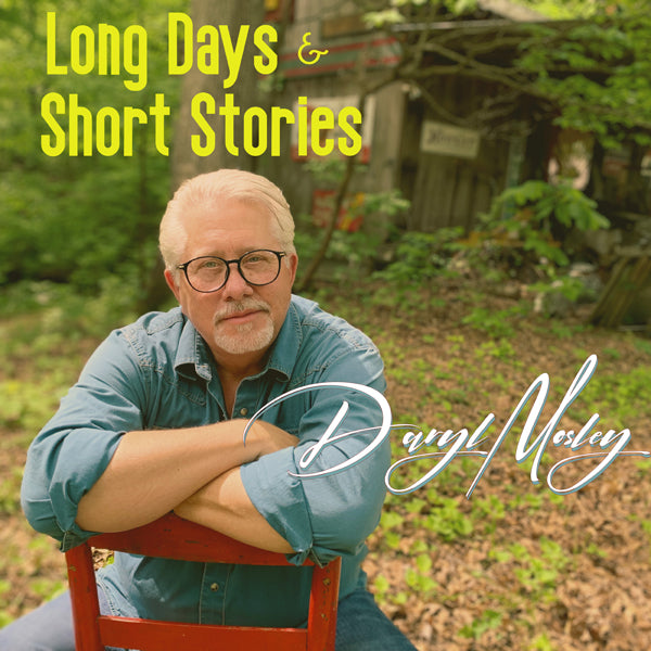 Daryl Mosley - Long Days & Short Stories - Country/Folk - CD
